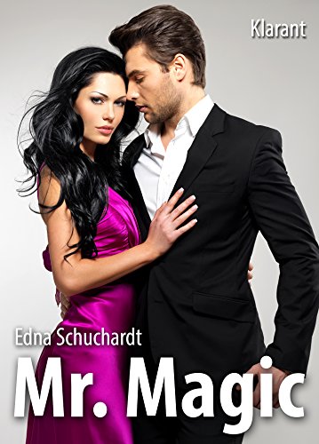 Buchcover: Mr Magic! Turbulenter, witziger Liebesroman - Liebe, Sex und Leidenschaft...