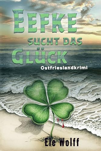 Buchcover: Eefke sucht das Glück: Ostfrieslandkrimi (Ein Fall für Emely Petersen)