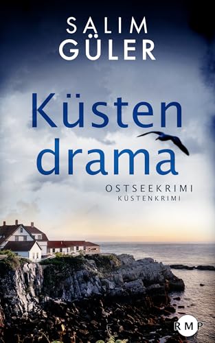 Buchcover: Küstendrama: Ostseekrimi - Küstenkrimi (Lena und Mads Johannsen ermitteln 17)