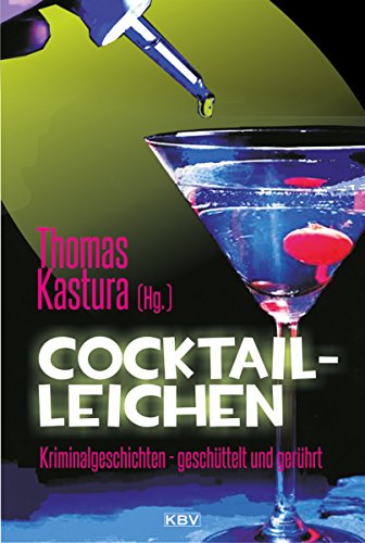 Buchcover: Cocktail-Leichen: Kriminalgeschichten - geschüttelt und gerührt (KBV-Krimi)