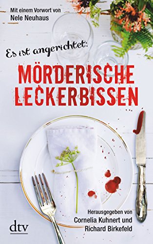 Buchcover: Mörderische Leckerbissen: Kulinarische Kriminalgeschichten – Mit einem Vorwort von Nele Neuhaus