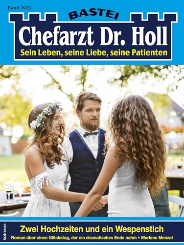 Buchcover: Chefarzt Dr. Holl 2024: Zwei Hochzeiten und ein Wespenstich