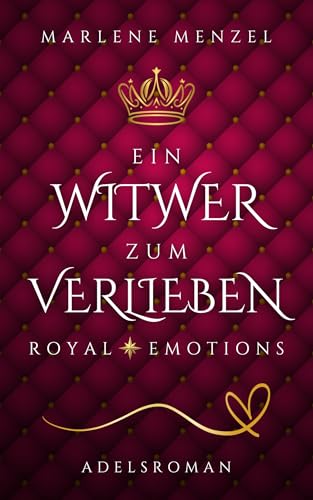 Buchcover: Ein Witwer zum Verlieben: Romantischer Adelsroman (Royal Emotions | Moderne Liebesromane aus der Welt des Adels)