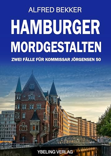 Buchcover: Hamburger Mordgestalten: Zwei Fälle für Kommissar Jörgensen Band 50 (Hamburg Krimi)