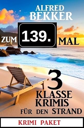 Buchcover: Zum 139. Mal 3 klasse Krimis für den Strand