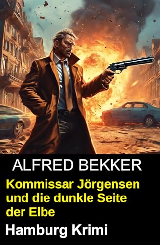 Buchcover: Kommissar Jörgensen und die dunkle Seite der Elbe: Hamburg Krimi