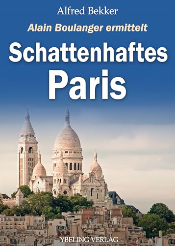 Buchcover: Schattenhaftes Paris. Frankreich Krimis: Alain Boulanger ermittelt 9