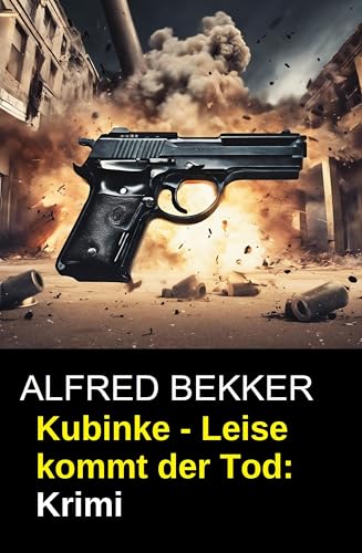Buchcover: Kubinke - Leise kommt der Tod: Krimi