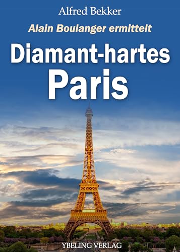Buchcover: Diamant-hartes Paris. Frankreich Krimis: Alain Boulanger ermittelt 7