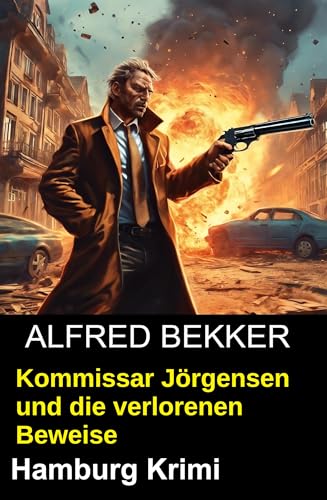 Buchcover: Kommissar Jörgensen und die verlorenen Beweise: Hamburg Krimi