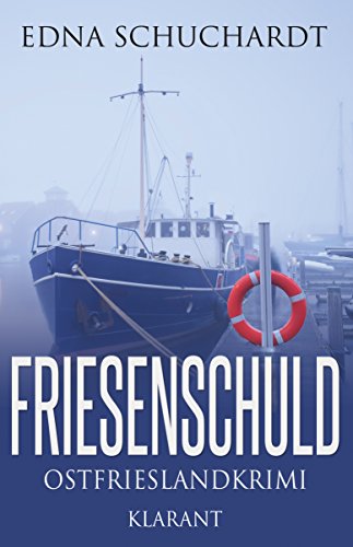 Buchcover: Friesenschuld. Ostfrieslandkrimi