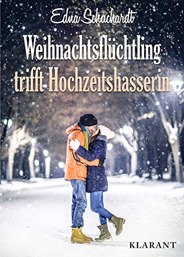 Buchcover: Weihnachtsflüchtling trifft Hochzeitshasserin! Liebesroman