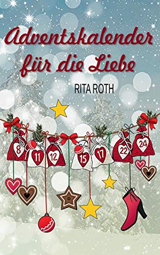 Buchcover: Adventskalender für die Liebe: Ein weihnachtlicher Liebesroman