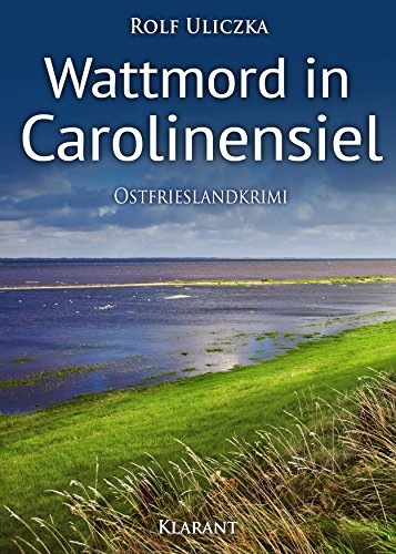 Buchcover: Wattmord in Carolinensiel. Ostfrieslandkrimi (Die Kommissare Bert Linnig und Nina Jürgens ermitteln 4)