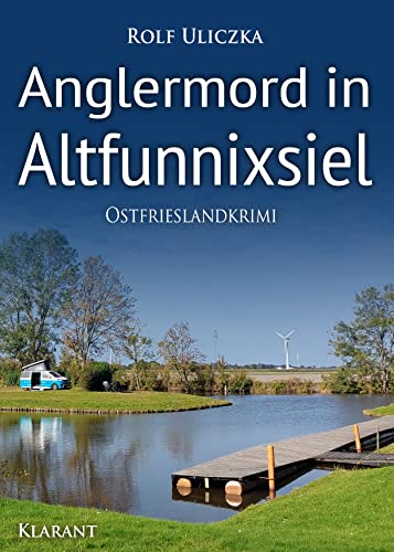 Buchcover: Anglermord in Altfunnixsiel. Ostfrieslandkrimi (Die Kommissare Bert Linnig und Nina Jürgens ermitteln 16)
