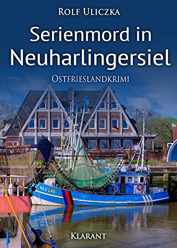 Buchcover: Serienmord in Neuharlingersiel. Ostfrieslandkrimi (Die Kommissare Bert Linnig und Nina Jürgens ermitteln 2)