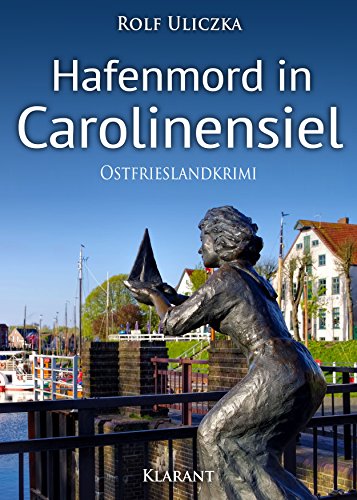 Buchcover: Hafenmord in Carolinensiel. Ostfrieslandkrimi (Die Kommissare Bert Linnig und Nina Jürgens ermitteln)