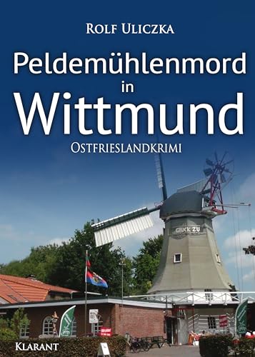 Buchcover: Peldemühlenmord in Wittmund. Ostfrieslandkrimi (Die Kommissare Bert Linnig und Nina Jürgens ermitteln 18)