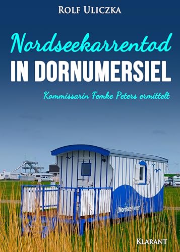 Buchcover: Nordseekarrentod in Dornumersiel. Ostfrieslandkrimi (Kommissarin Femke Peters ermittelt 9)