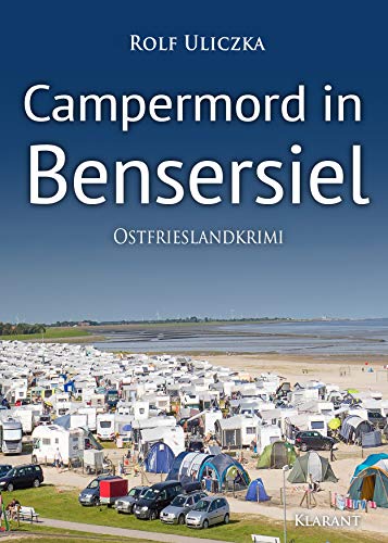 Buchcover: Campermord in Bensersiel. Ostfrieslandkrimi (Die Kommissare Bert Linnig und Nina Jürgens ermitteln 6)