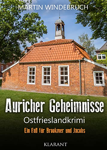 Buchcover: Auricher Geheimnisse. Ostfrieslandkrimi (Ein Fall für Brookmer und Jacobs 2)