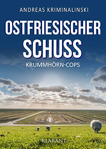 Buchcover: Ostfriesischer Schuss. Ostfrieslandkrimi (Krummhörn-Cops 3)