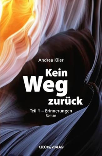 Buchcover: Kein Weg zurück: Teil 1 - Erinnerungen