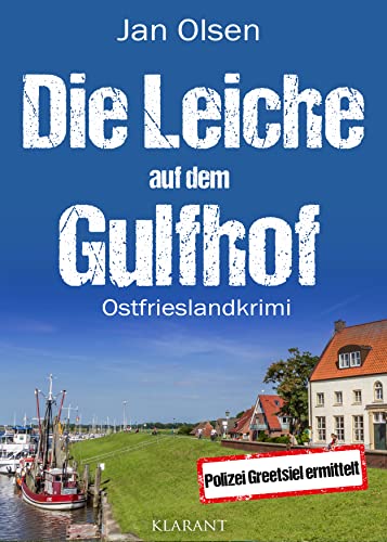 Buchcover: Die Leiche auf dem Gulfhof. Ostfrieslandkrimi (Polizei Greetsiel ermittelt 7)