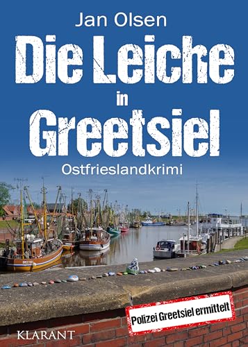 Buchcover: Die Leiche in Greetsiel. Ostfrieslandkrimi (Polizei Greetsiel ermittelt 10)