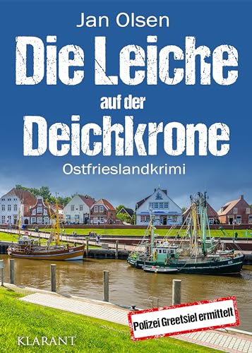 Buchcover: Die Leiche auf der Deichkrone. Ostfrieslandkrimi (Polizei Greetsiel ermittelt 9)