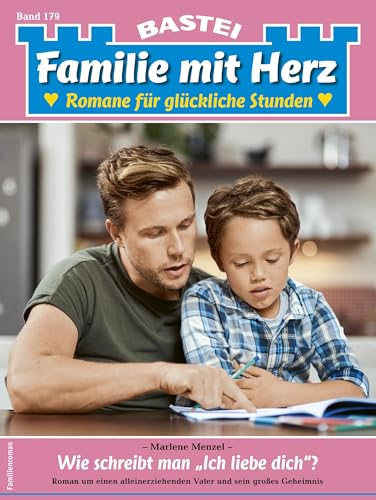 Buchcover: Familie mit Herz 179: Wie schreibt man "Ich liebe dich"?