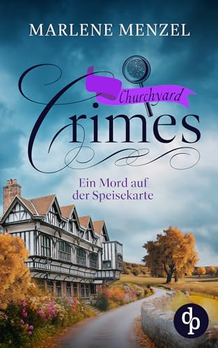 Buchcover: Ein Mord auf der Speisekarte (Churchyard Crimes-Reihe 3)
