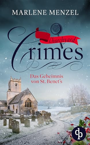 Buchcover: Das Geheimnis von St. Benet's (Churchyard Crimes-Reihe 4)