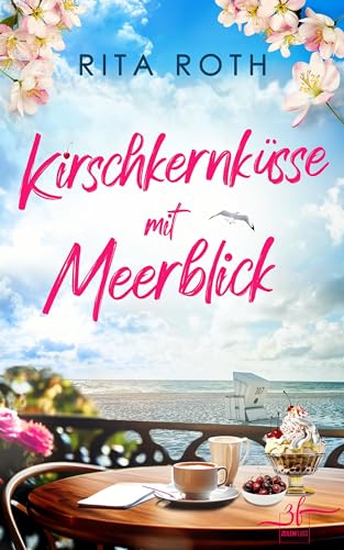 Buchcover: Kirschkernküsse mit Meerblick: Liebesroman