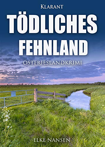 Buchcover: Tödliches Fehnland. Ostfrieslandkrimi (Faber und Waatstedt ermitteln 8)