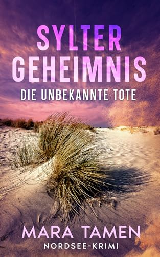 Buchcover: Sylter Geheimnis: Die unbekannte Tote (Sina Marten ermittelt 1)