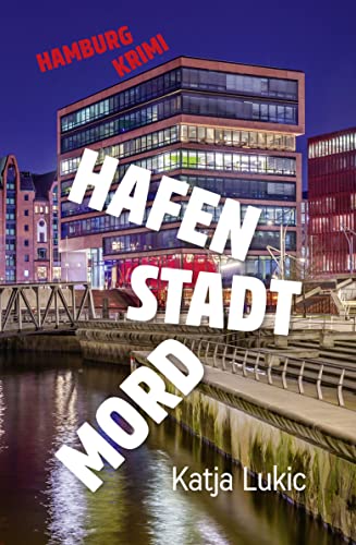 Buchcover: Hafen Stadt Mord: Hamburg-Krimi (Sören Fries ermittelt 5)