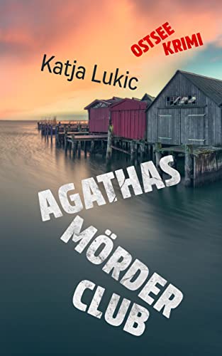 Buchcover: Agathas Mörderclub: Ostsee-Krimi (Sören Fries ermittelt 6)