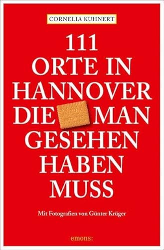 Buchcover: 111 Orte in Hannover die man gesehen haben muss: Reiseführer