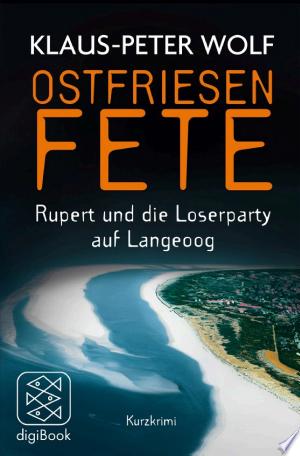 Buchcover: Ostfriesenfete – Rupert und die Loser-Party auf Langeoog. Ein Kurzkrimi