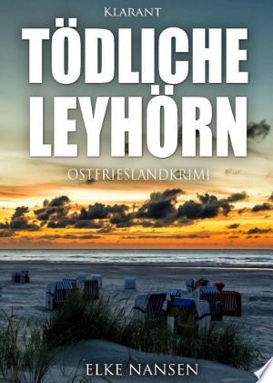 Buchcover: Tödliche Leyhörn. Ostfrieslandkrimi