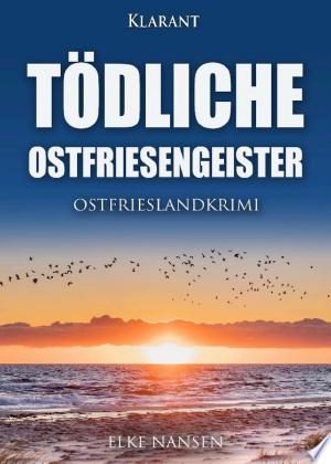 Buchcover: Tödliche Ostfriesengeister. Ostfrieslandkrimi