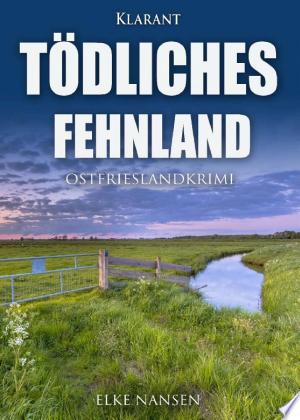 Buchcover: Tödliches Fehnland. Ostfrieslandkrimi