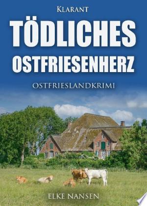 Buchcover: Tödliches Ostfriesenherz. Ostfrieslandkrimi