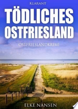 Buchcover: Tödliches Ostfriesland. Ostfrieslandkrimi