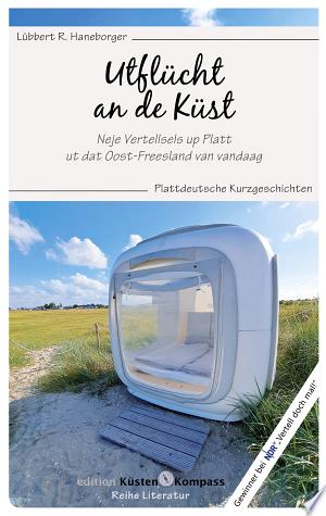 Buchcover: Utflücht an de Küst – Neje Vertellsels up Platt ut dat Oost-Freesland van vandaag. Plattdeutsche Kurzgeschichten
