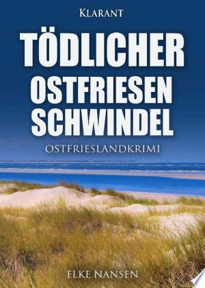 Buchcover: Tödlicher Ostfriesenschwindel. Ostfrieslandkrimi