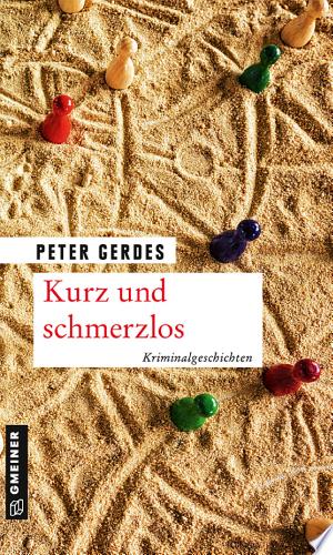 Buchcover: Kurz und schmerzlos – Stahnke ermittelt