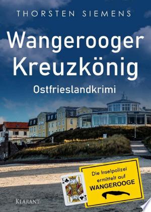 Buchcover: Wangerooger Kreuzkönig. Ostfrieslandkrimi - Insel Krimi - Nordseekrimi