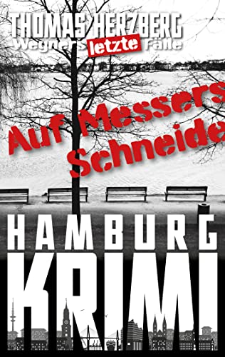 Buchcover: Auf Messers Schneide (Wegners letzte Fälle): Hamburg Krimi